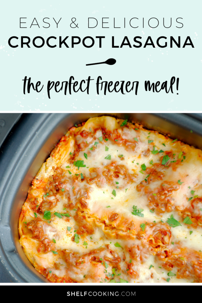 Image with text that reads "easy and delicious crockpot lasagna" from Shelf Cooking