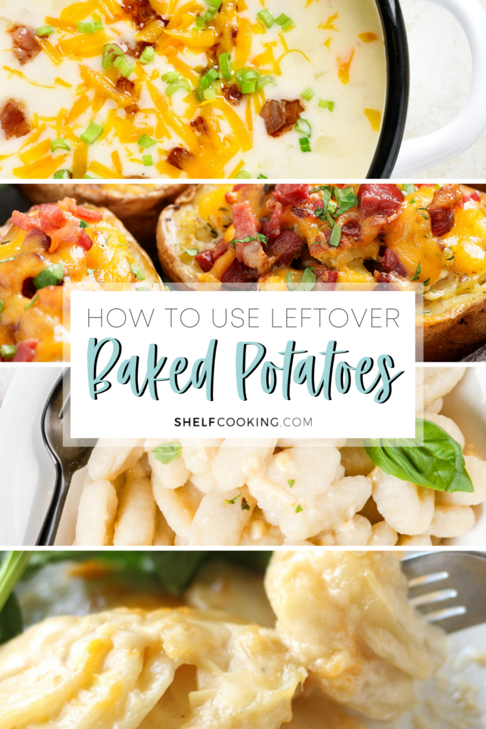 Image with text that reads "how to use leftover baked potatoes" from Shelf Cooking