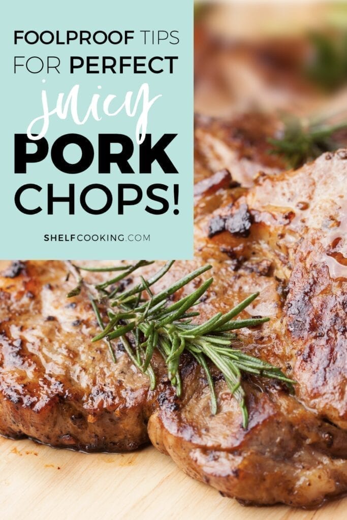 Image with text that reads "juicy pork chops", from Shelf Cooking