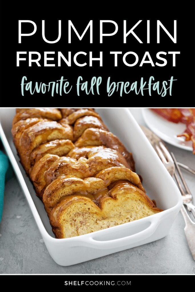 Pumpkin French toast in a casserole dish from Shelf Cooking
