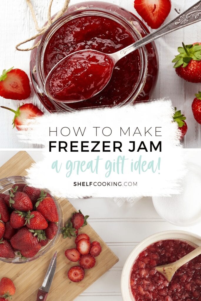 Image with text that reads "how to make freezer jam" from Shelf Cooking 