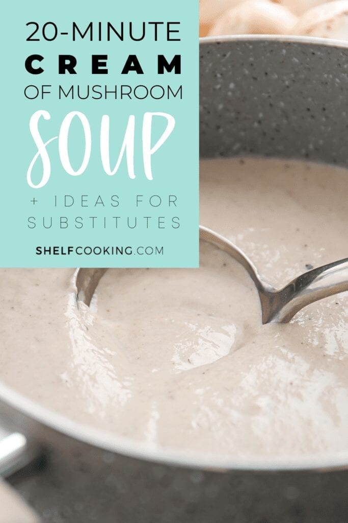 how to make cream of mushroom soup, from Shelf Cooking