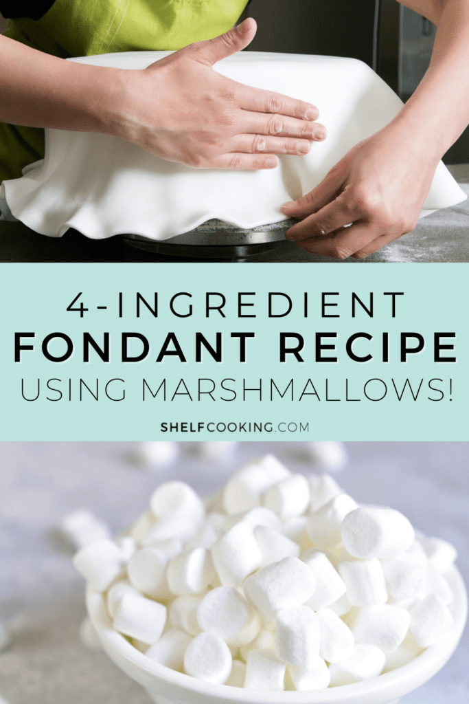 Marshmallows and fondant, from Shelf Cooking