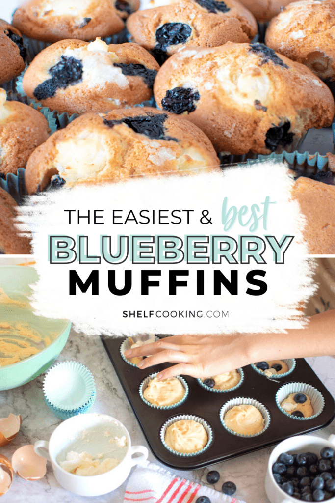 Image with text that reads, "the easiest & best blueberry muffins", from Shelf Cooking