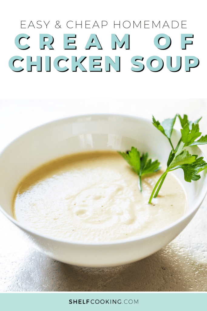 Homemade cream of chicken soup in a bowl from Shelf Cooking. 