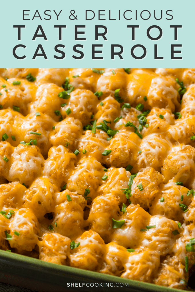 Tater tot casserole in a baking dish from Shelf Cooking. 